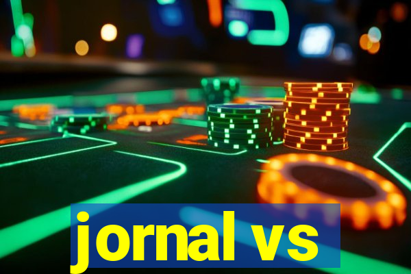 jornal vs